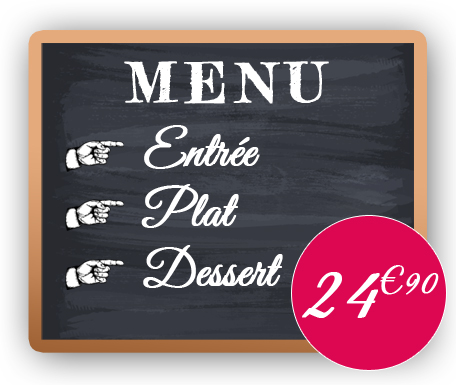 Menu Entrée Plat dessert 23€90